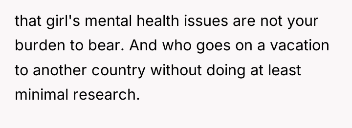 that girl's mental health issues are not your burden to...