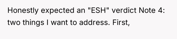 Honestly expected an "ESH" verdict Note 4: two things I...