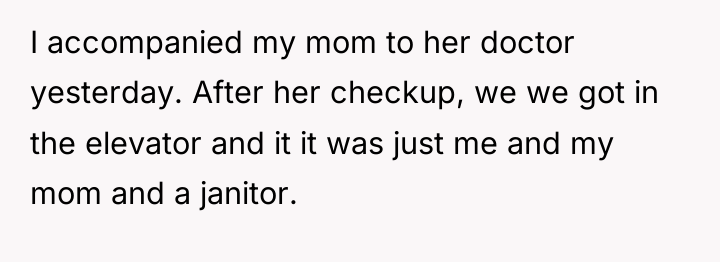 I accompanied my mom to her doctor yesterday. After her...