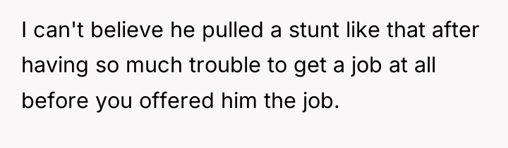 I can't believe he pulled a stunt like that after...