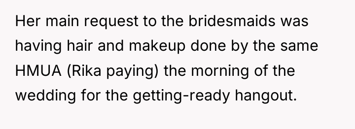 Her main request to the bridesmaids was having hair and...