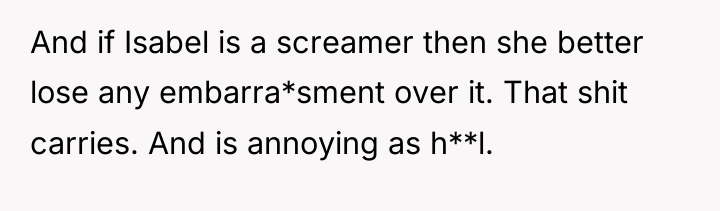 And if Isabel is a screamer then she better lose...