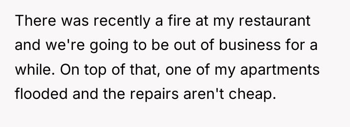 There was recently a fire at my restaurant and we're...