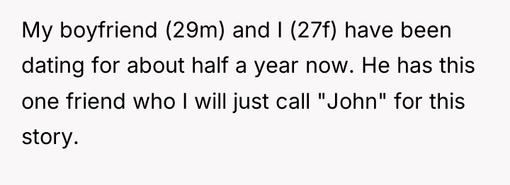 My boyfriend (29m) and I (27f) have been dating for...