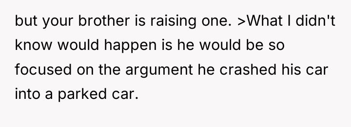 but your brother is raising one. >What I didn't know...