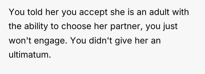 You told her you accept she is an adult with...