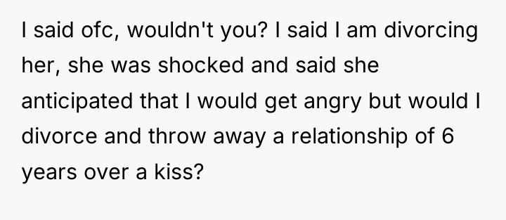 I said ofc, wouldn't you? I said I am divorcing...