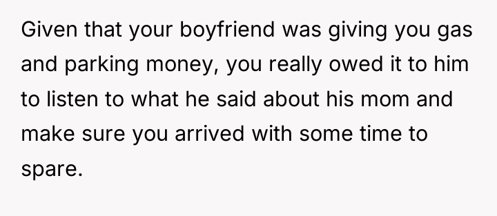 Given that your boyfriend was giving you gas and parking...