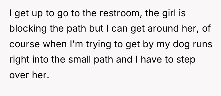 I get up to go to the restroom, the girl...
