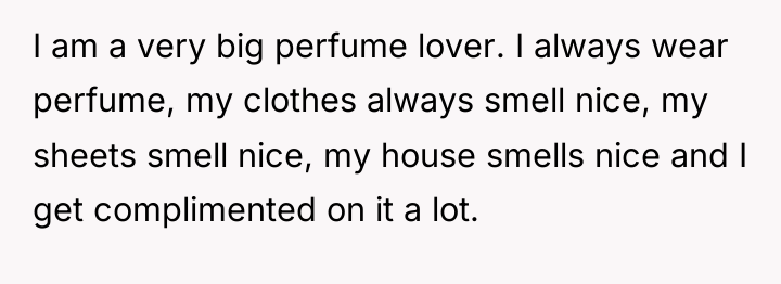 I am a very big perfume lover. I always wear...