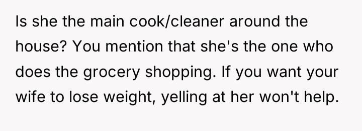 Is she the main cook/cleaner around the house? You mention...