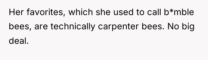 Her favorites, which she used to call b*mble bees, are...