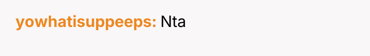 yowhatisuppeeps Nta