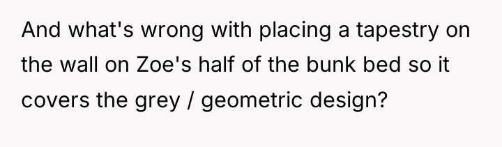 And what's wrong with placing a tapestry on the wall...