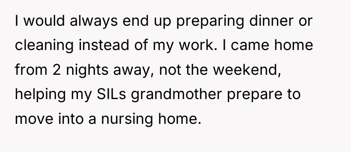 I would always end up preparing dinner or cleaning instead...