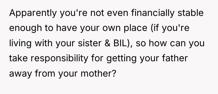 Apparently you're not even financially stable enough to have your...