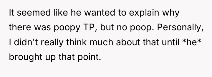 It seemed like he wanted to explain why there was...