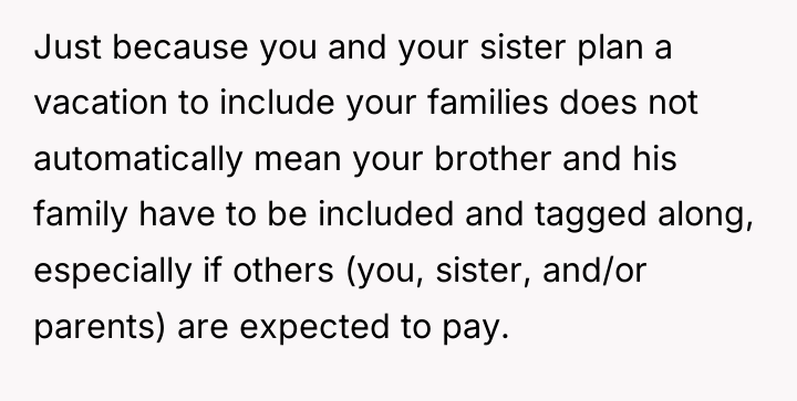 Just because you and your sister plan a vacation to...