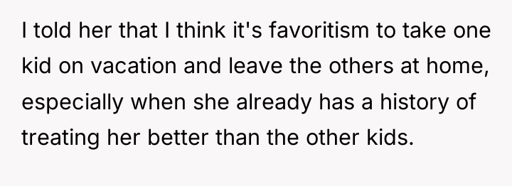 I told her that I think it's favoritism to take...