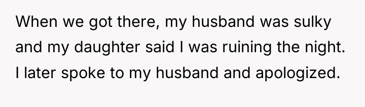 When we got there, my husband was sulky and my...