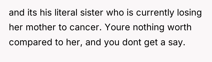 and its his literal sister who is currently losing her...