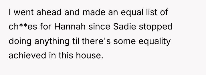 I went ahead and made an equal list of ch**es...