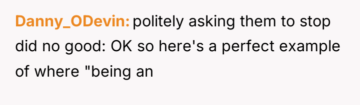 Danny_ODevin politely asking them to stop did no good: OK...