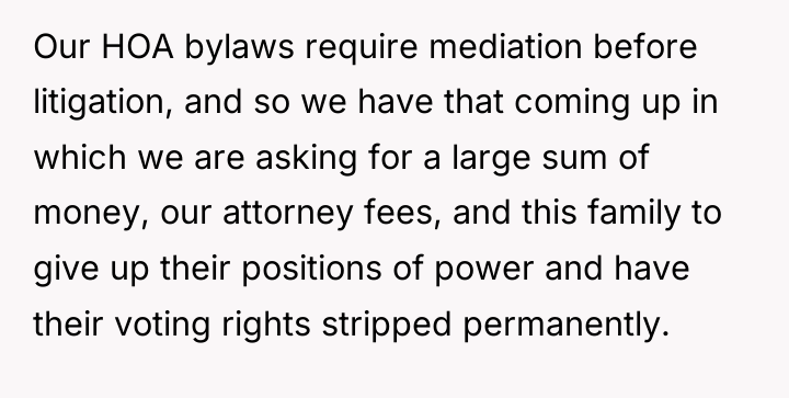 Our HOA bylaws require mediation before litigation, and so we...