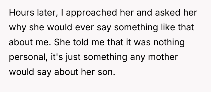 Hours later, I approached her and asked her why she...