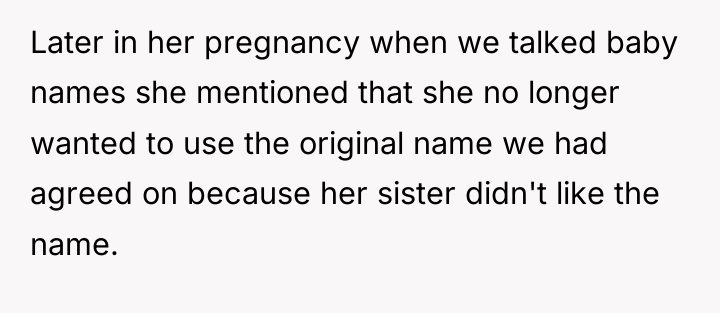 Later in her pregnancy when we talked baby names she...