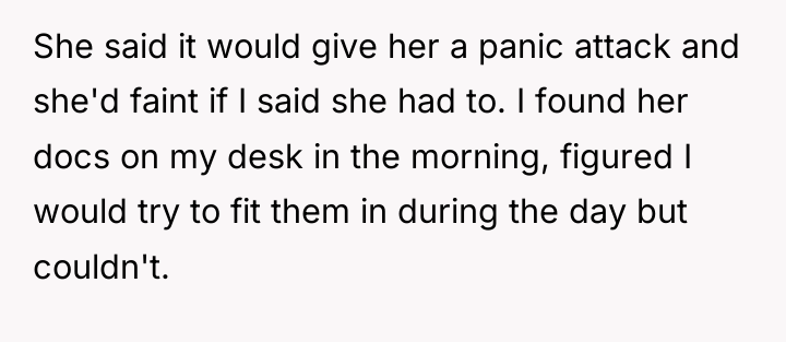 She said it would give her a panic attack and...