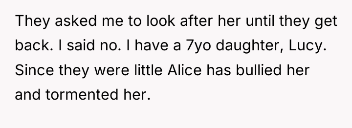 They asked me to look after her until they get...
