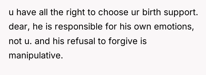 u have all the right to choose ur birth support....