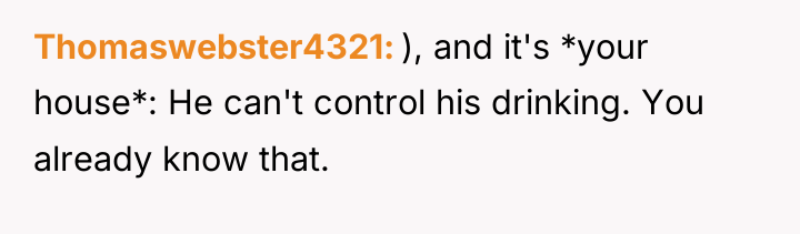 Thomaswebster4321 ), and it's *your house*: He can't control his...