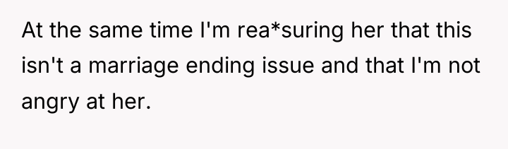 At the same time I'm rea*suring her that this isn't...