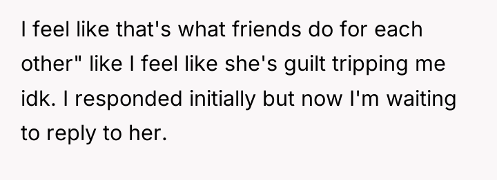 I feel like that's what friends do for each other"...
