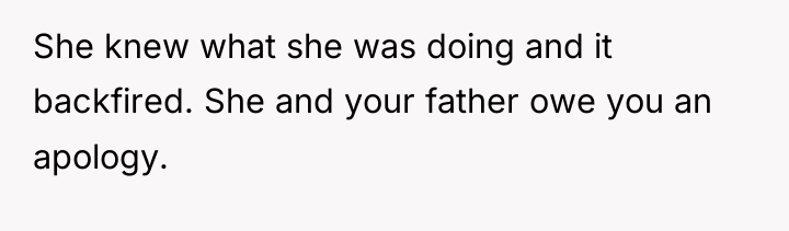 She knew what she was doing and it backfired. She...
