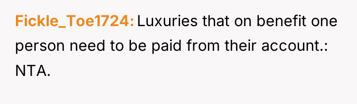Fickle_Toe1724 Luxuries that on benefit one person need to be...