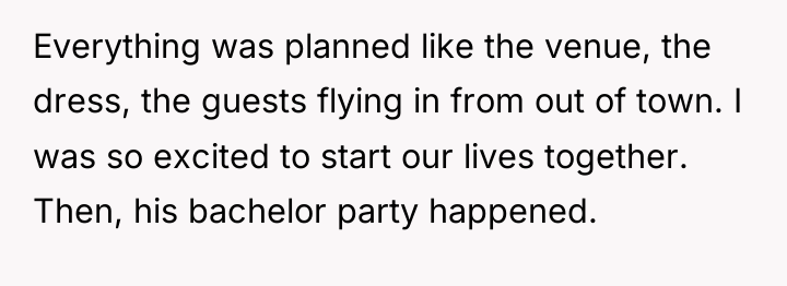 Everything was planned like the venue, the dress, the guests...