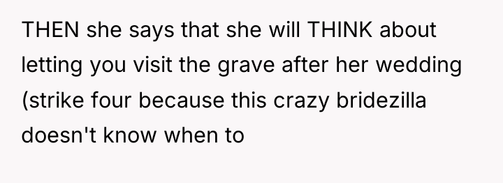 THEN she says that she will THINK about letting you...