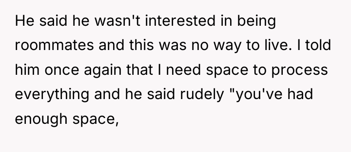 He said he wasn't interested in being roommates and this...