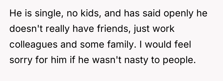 He is single, no kids, and has said openly he...