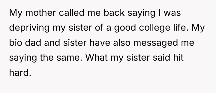 My mother called me back saying I was depriving my...