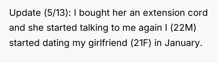 Update (5/13): I bought her an extension cord and she...
