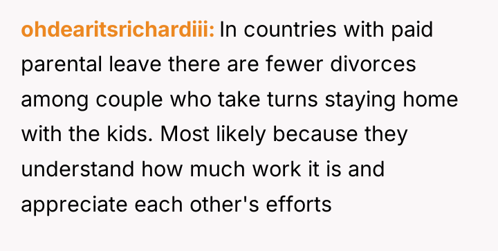 ohdearitsrichardiii In countries with paid parental leave there are fewer...