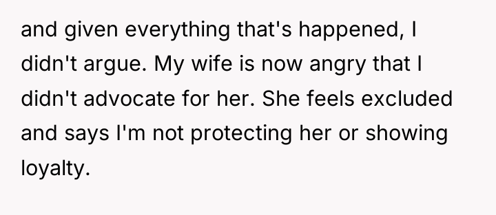 and given everything that's happened, I didn't argue. My wife...