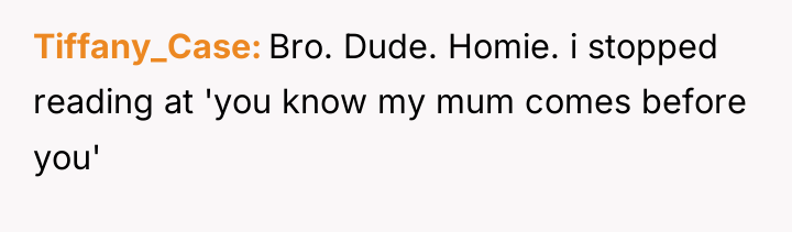 Tiffany_Case Bro. Dude. Homie. i stopped reading at 'you know...