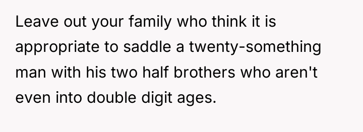 Leave out your family who think it is appropriate to...
