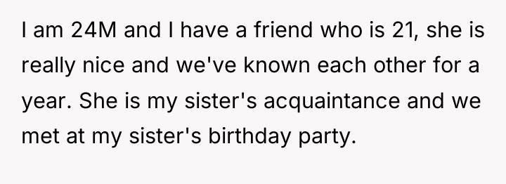 I am 24M and I have a friend who is...