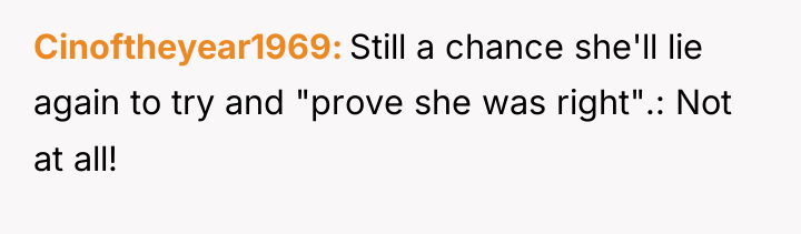 Cinoftheyear1969 Still a chance she'll lie again to try and...